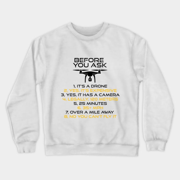 Drone Questions Black Crewneck Sweatshirt by MyCatGordi